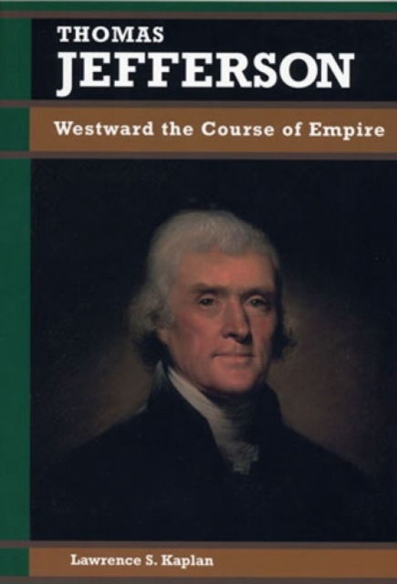 Thomas Jefferson : Westward the Course of Empire, Paperback / softback Book