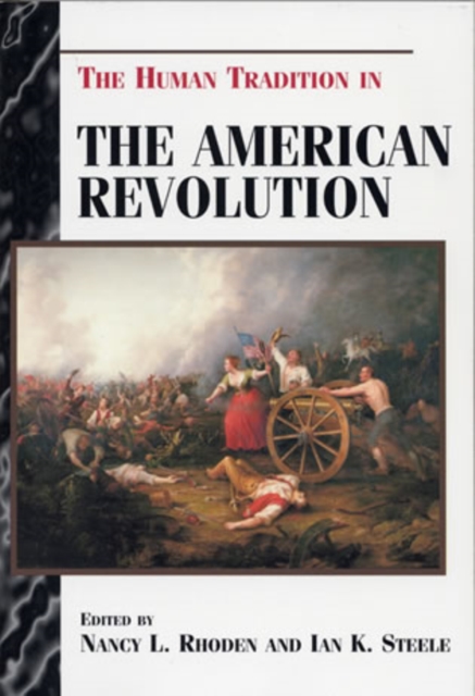 The Human Tradition in the American Revolution, Hardback Book