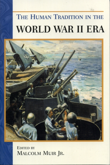 The Human Tradition in the World War II Era, Paperback / softback Book