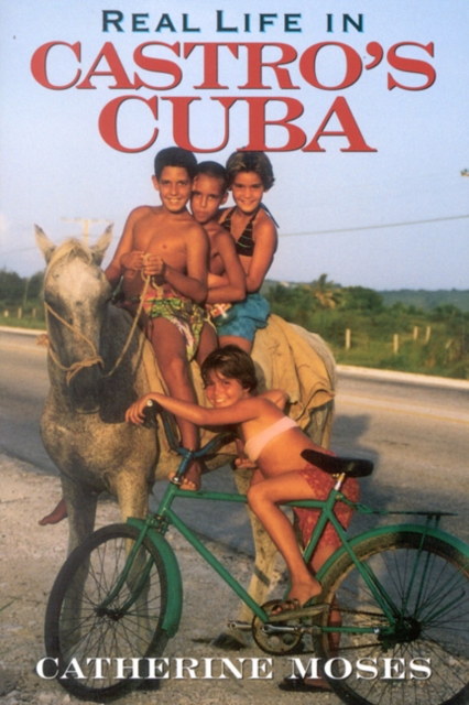 Real Life in Castro's Cuba, Hardback Book