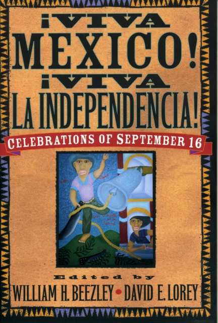 AViva MZxico! AViva la Independencia! : Celebrations of September 16, Paperback / softback Book