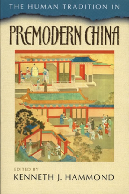 The Human Tradition in Premodern China, Hardback Book