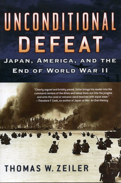 Unconditional Defeat : Japan, America, and the End of World War II, Hardback Book