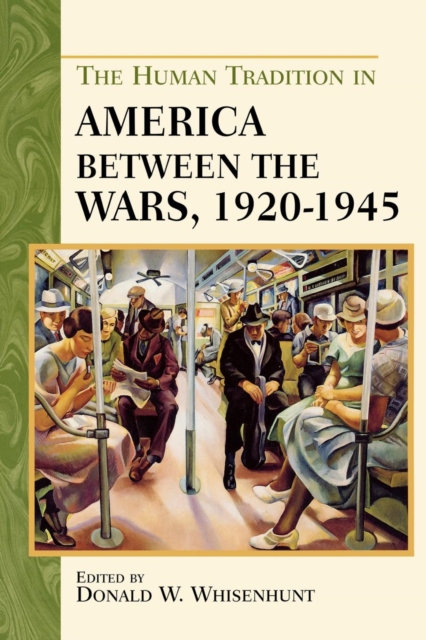 The Human Tradition in America between the Wars, 1920-1945, Paperback / softback Book