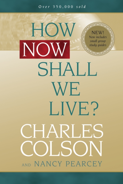 How Now Shall We Live?, Paperback / softback Book