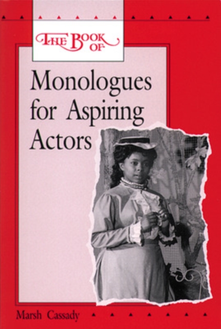 The Book of Monologues for Aspiring Actors, Student Edition, Paperback Book