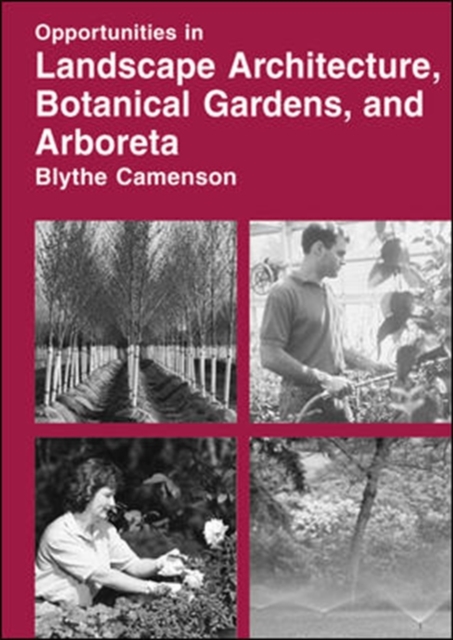 Opportunities in Landscape Architecture, Botanical Gardens, and Arboreta Careers, Hardback Book