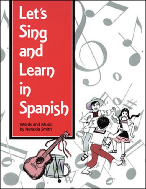 SONGS AND GAMES: LETS SING AND LEARN IN SPANISH PACKAGE, GRADES K-8, Multiple copy pack Book