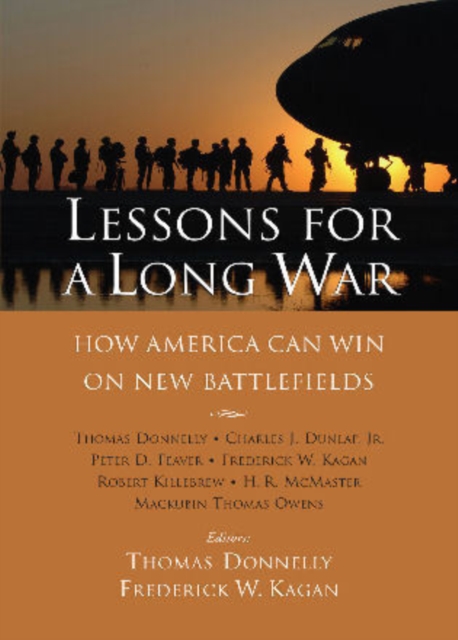 Lessons for a Long War : How America Can Win on New Battlefields, Hardback Book