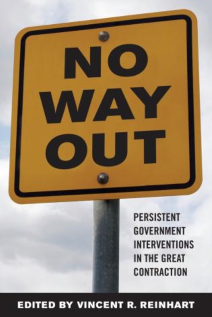 No Way Out? : Government Intervention and the Financial Crisis, Hardback Book