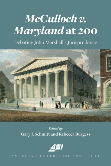 McCulloch v. Maryland at 200 : Debating John Marshall's Jurisprudence, Hardback Book