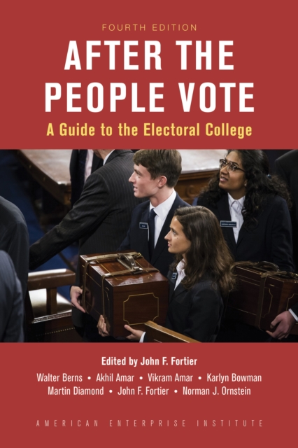 After the People Vote : A Guide to the Electoral College, Paperback / softback Book