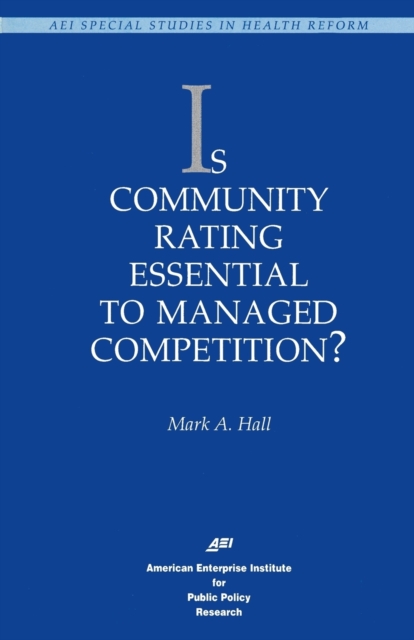 Is Community Rating Essential to Managed Competition?, Paperback / softback Book