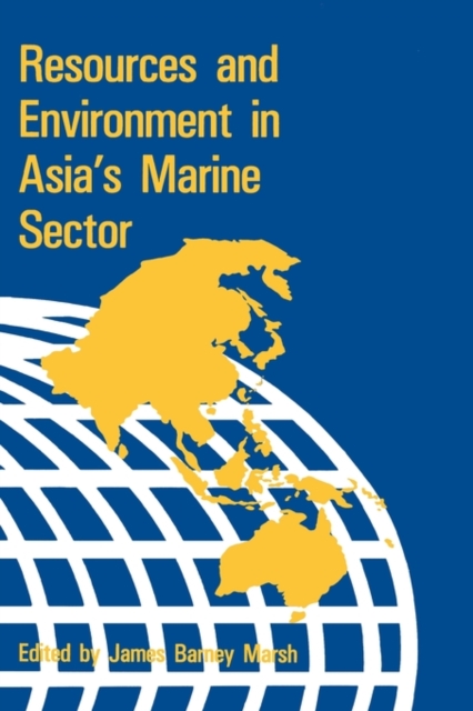 Resources & Environment in Asia's Marine Sector, Hardback Book