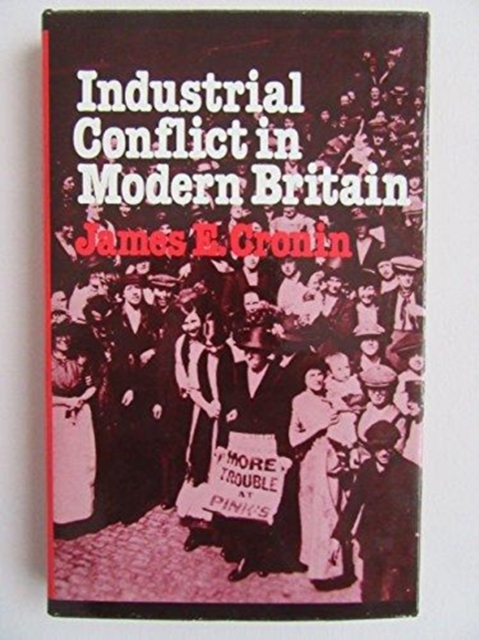 Industrial Conflict in Modern Britain, Hardback Book