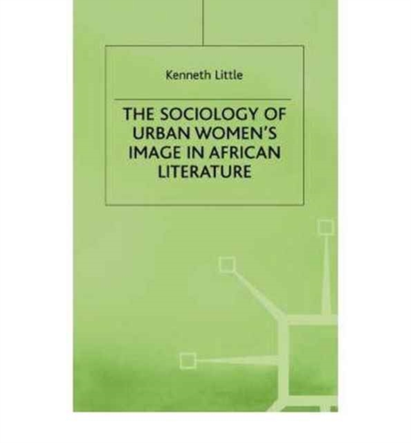 Sociology of Urban Women's Image in African Literature, Hardback Book