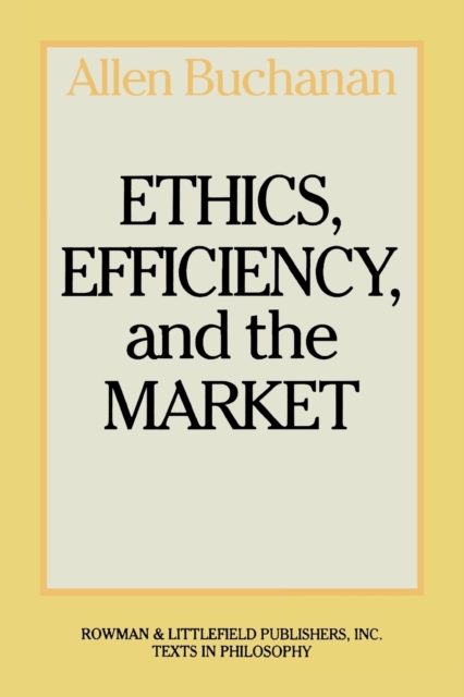 Ethics, Efficiency and the Market, Paperback / softback Book
