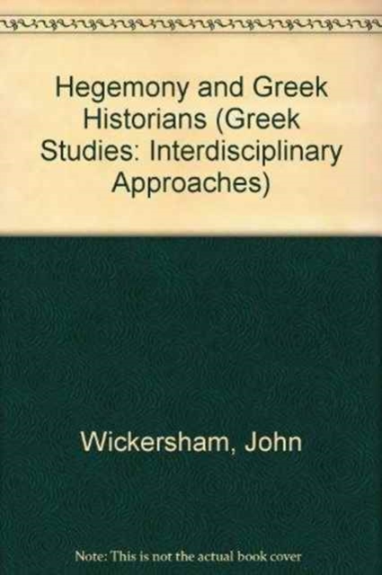 Hegemony and Greek Historians, Hardback Book