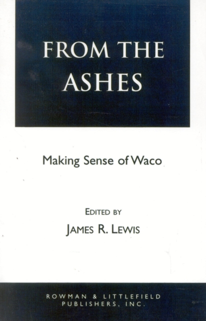 From the Ashes : Making Sense of Waco, Hardback Book