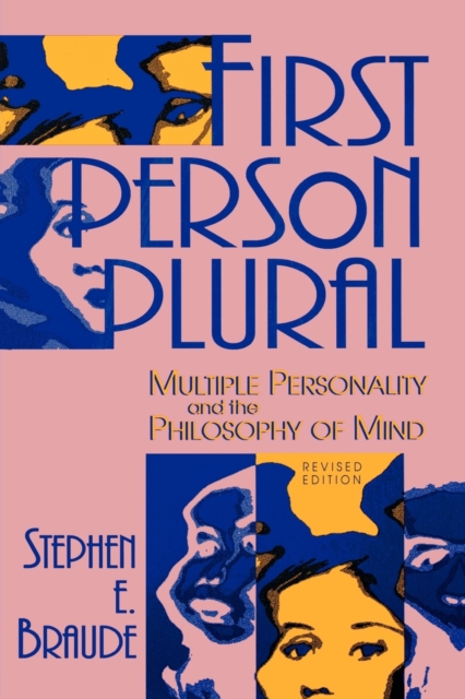 First Person Plural : Multiple Personality and the Philosophy of Mind, Paperback / softback Book