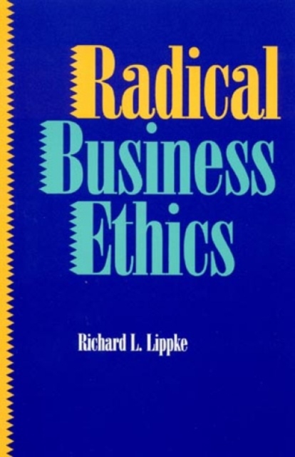 Radical Business Ethics, Paperback / softback Book
