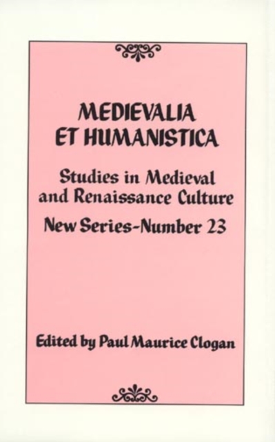 Medievalia et Humanistica, No. 23 : Studies in Medieval and Renaissance Culture, Hardback Book