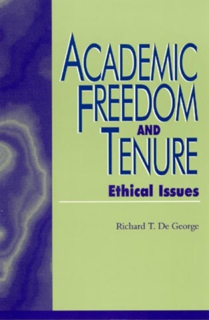 Academic Freedom and Tenure : Ethical Issues, Hardback Book