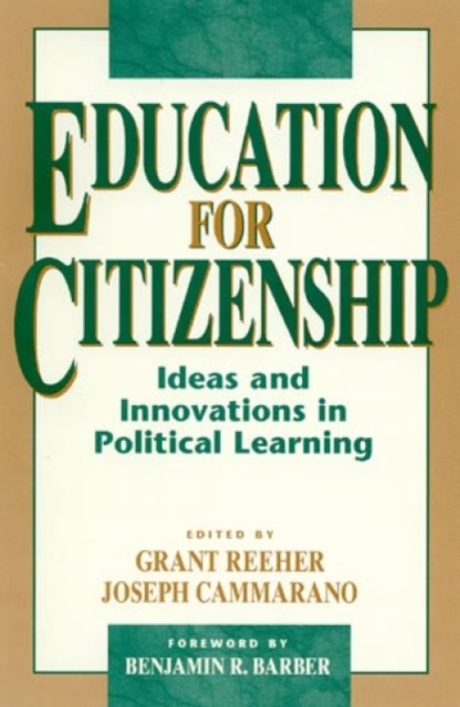Education for Citizenship : Ideas and Innovations in Political Learning, Hardback Book