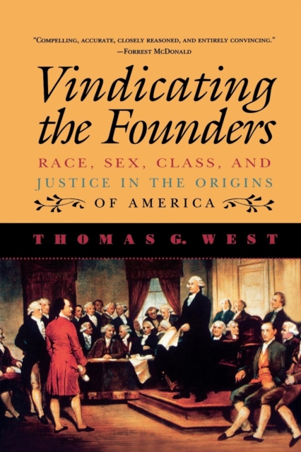 Vindicating the Founders : Race, Sex, Class, and Justice in the Origins of America, Paperback / softback Book
