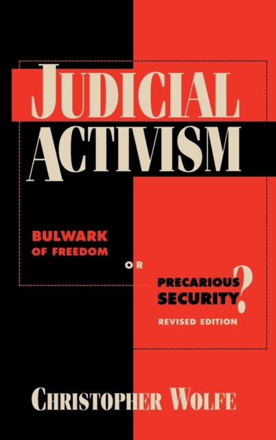 Judicial Activism : Bulwark of Freedom or Precarious Security?, Paperback / softback Book