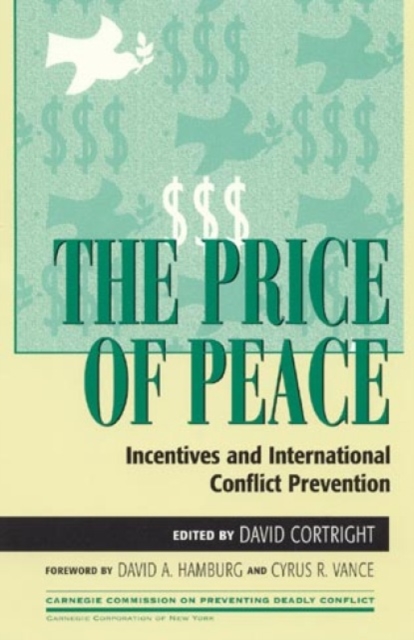 The Price of Peace : Incentives and International Conflict Prevention, Hardback Book