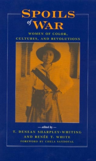Spoils of War : Women of Color, Cultures, and Revolutions, Hardback Book