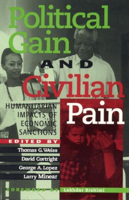 Political Gain and Civilian Pain : Humanitarian Impacts of Economic Sanctions, Hardback Book