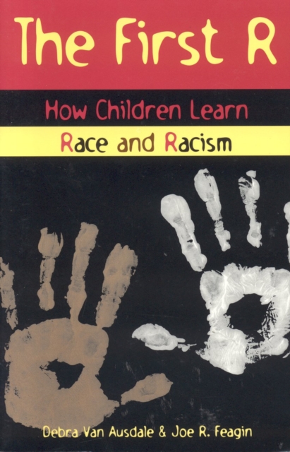 The First R : How Children Learn Race and Racism, Paperback / softback Book