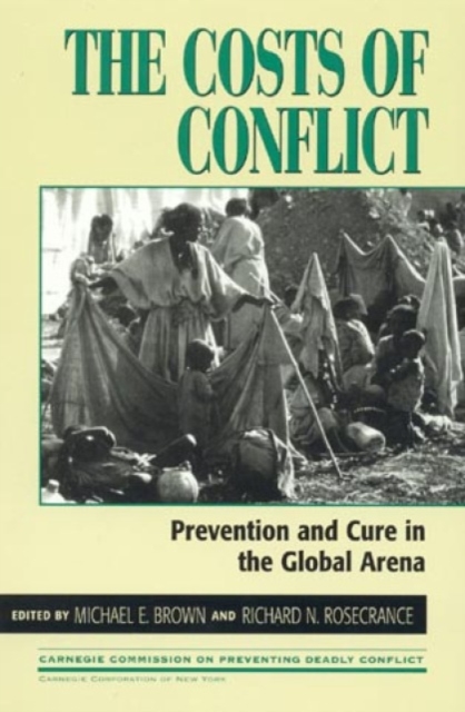 The Costs of Conflict : Prevention and Cure in the Global Arena, Hardback Book