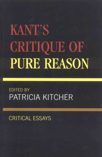 Kant's Critique of Pure Reason : Critical Essays, Paperback / softback Book
