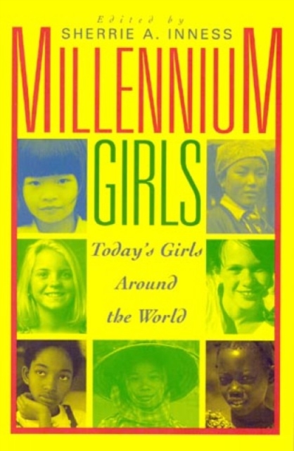 Millennium Girls : Today's Girls Around the World, Hardback Book