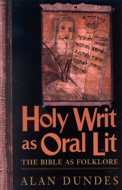 Holy Writ as Oral Lit : The Bible as Folklore, Paperback / softback Book