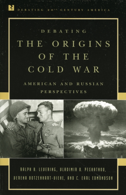 Debating the Origins of the Cold War : American and Russian Perspectives, Paperback / softback Book