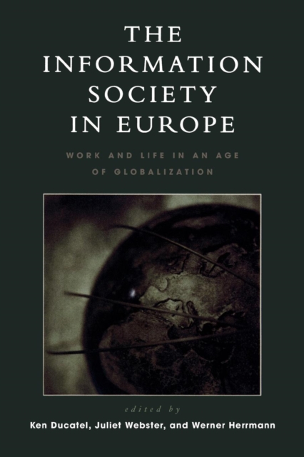 The Information Society in Europe : Work and Life in an Age of Globalization, Paperback / softback Book