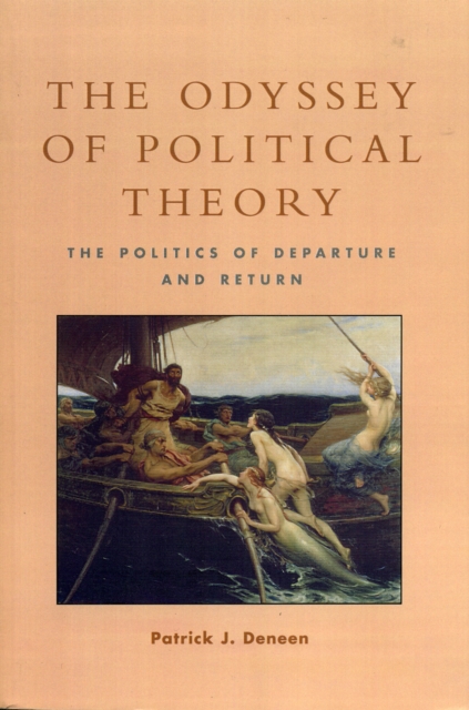 The Odyssey of Political Theory : The Politics of Departure and Return, Paperback / softback Book