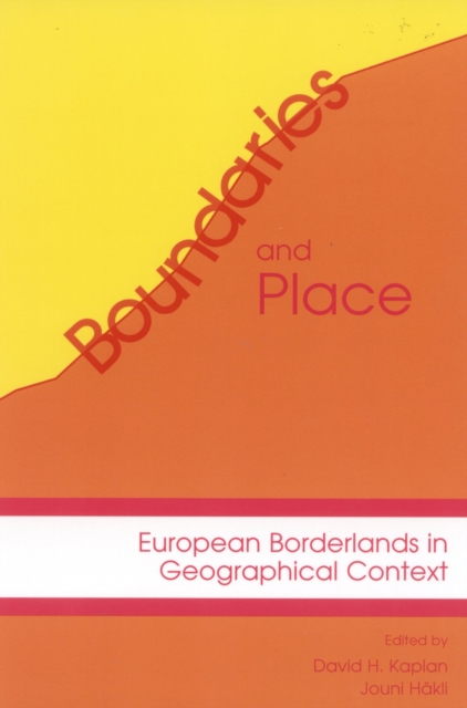 Boundaries and Place : European Borderlands in Geographical Context, Paperback / softback Book
