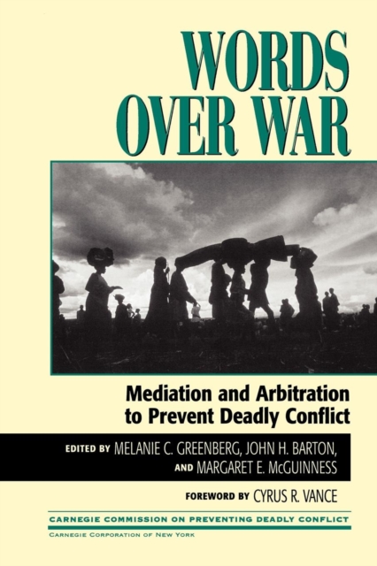 Words Over War : Mediation and Arbitration to Prevent Deadly Conflict, Paperback / softback Book