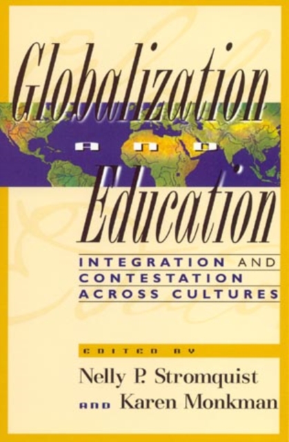 Globalization and Education : Integration and Contestation across Cultures, Hardback Book