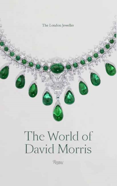 The World Of David Morris : The London Jeweler, Hardback Book