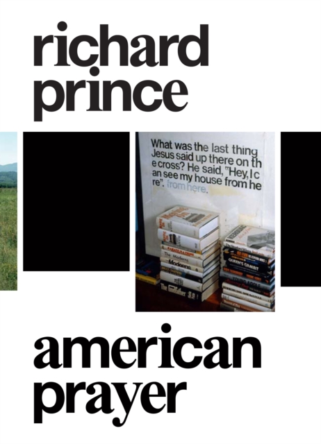 Richard Prince : American Prayer, Paperback / softback Book