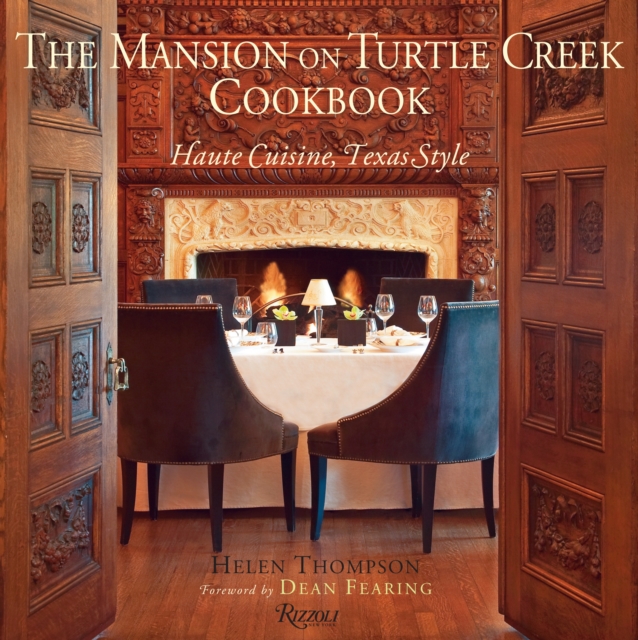 The Mansion on Turtle Creek Cookbook : Haute Cuisine, Texas Style, Hardback Book