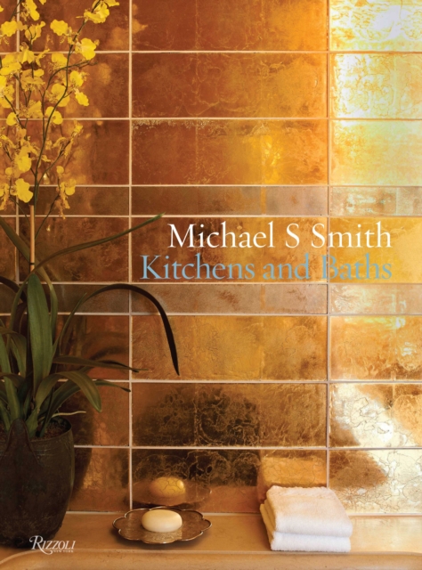 Michael S. Smith: Kitchens & Baths, Hardback Book