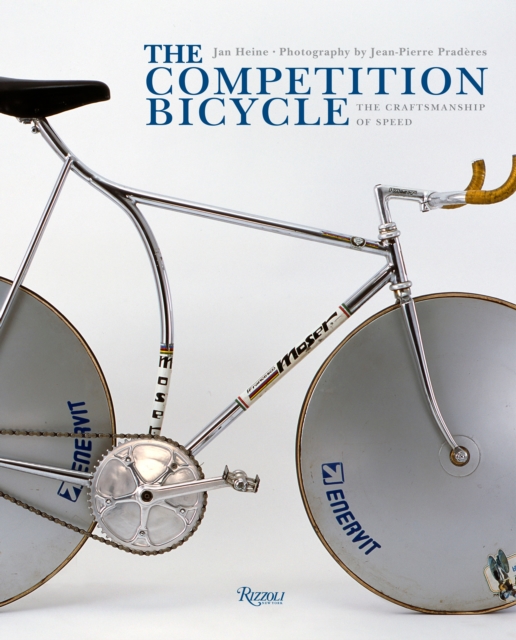 The Competition Bicycle : The Craftsmanship of Speed, Hardback Book