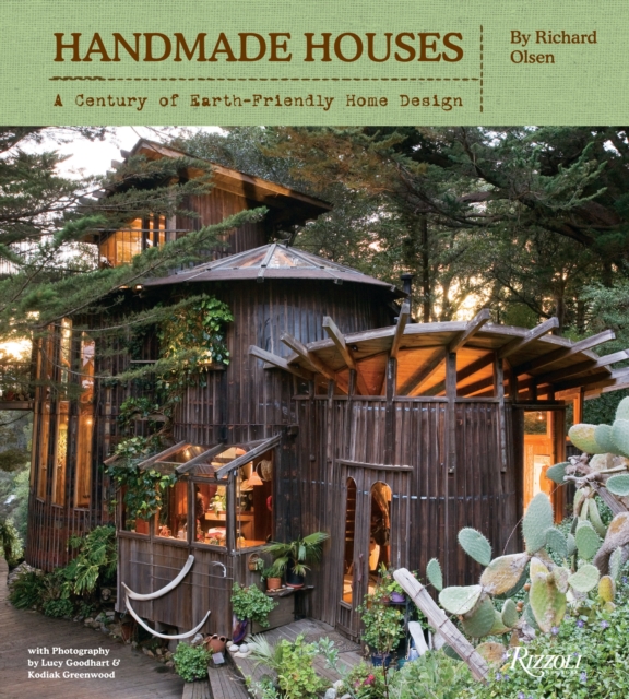 Handmade Houses : A Century of Earth-Friendly Home Design, Hardback Book